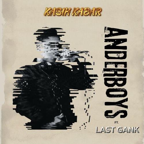 Ander Boys, Last Gank-Kasih Kabar (feat. Last Gank)