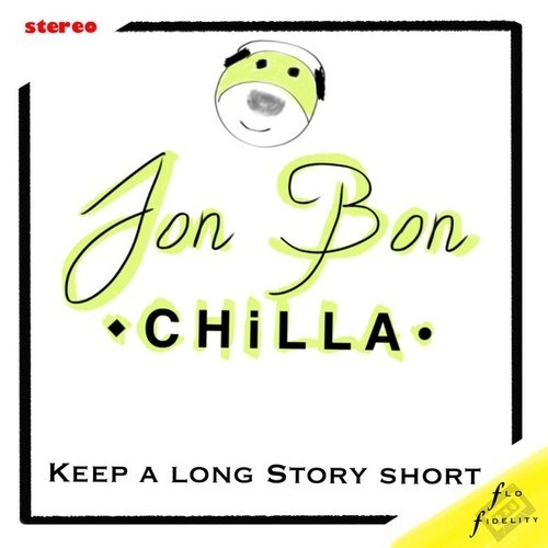 Jon Bon Chilla-Keep a Long Story Short