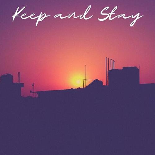 Keep and Stay