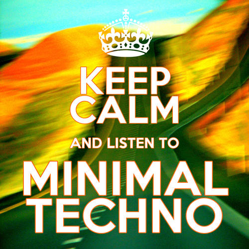 Various Artists-Keep Calm and Listen to Minimal Techno