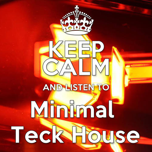 Various Artists-Keep Calm and Listen to Minimal Teck House