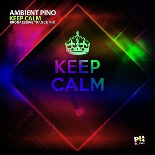 Ambient Pino-Keep Calm (Progressive Trance Mix)