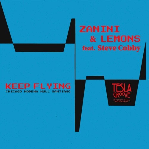 Zanini & Lemons, Steve Cobby-Keep Flying