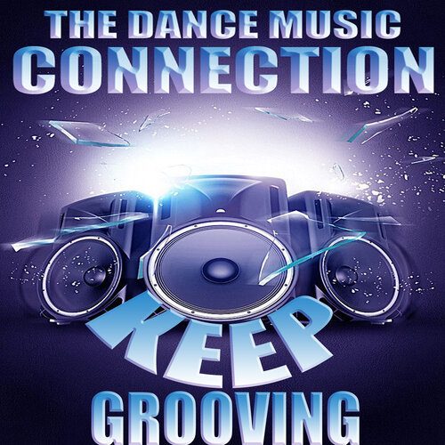 The Dance Music Connection-Keep Grooving