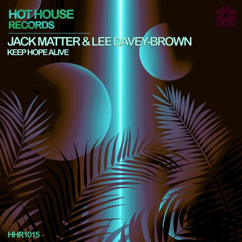 Jack Matter, Lee Davey-Brown-Keep Hope Alive