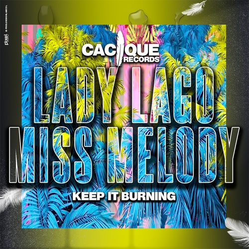 Lady Lago, Miss-Melody-Keep It Burning