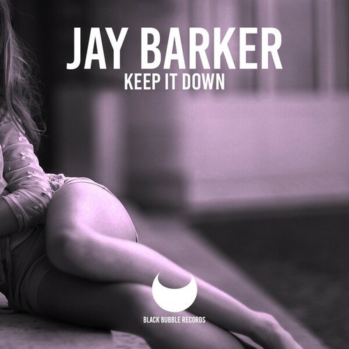 Jay Barker, DeK Xster-Keep It Down