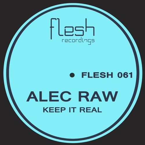 Alec Raw, Daniele Kama, Eddy Malano-Keep It Real