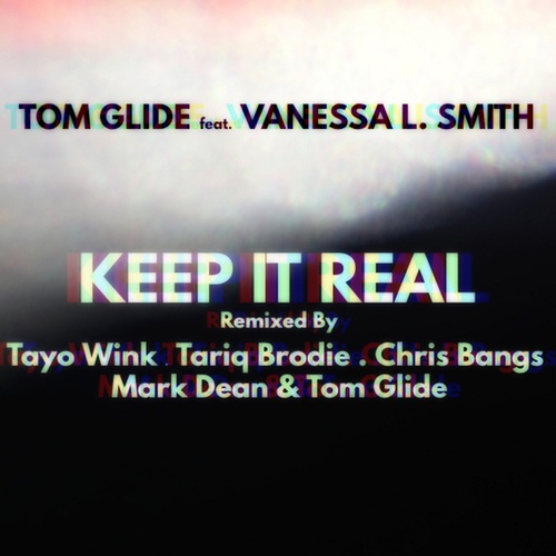 Tom Glide, Vanessa L. Smith, Tayo Wink, Tariq Brodie, Mark Dean, Chris Bangs-Keep It Real