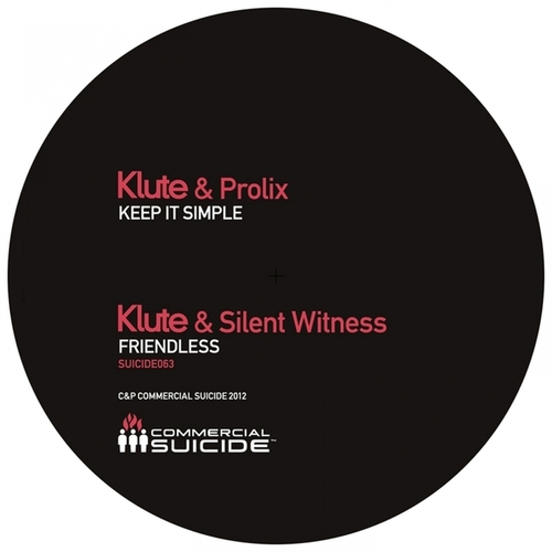 Klute, Prolix, Silent Witness-Keep It Simple / Friendless