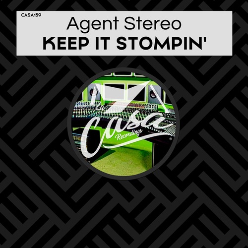 Agent Stereo-Keep It Stompin'