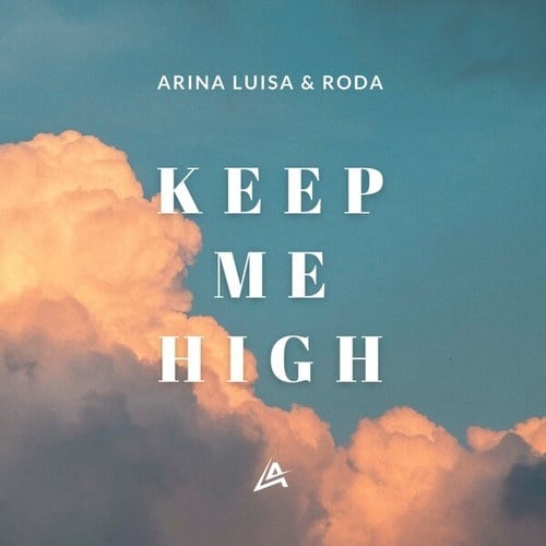 Arina Luisa, Roda-Keep Me High