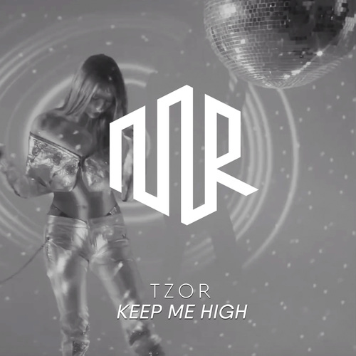 TZOR-Keep Me High