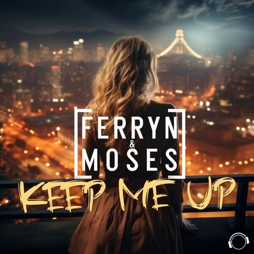 Ferryn & Moses-Keep Me Up