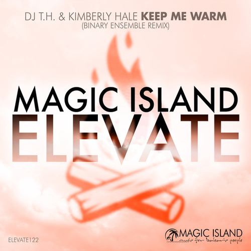 DJ T.H., Kimberly Hale, Binary Ensemble-Keep Me Warm