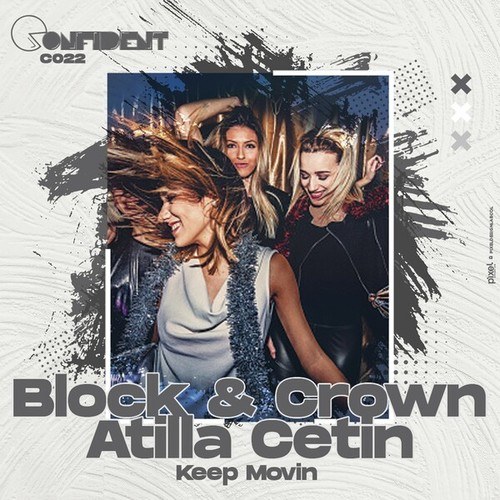 Block & Crown, Atilla Cetin-Keep Movin