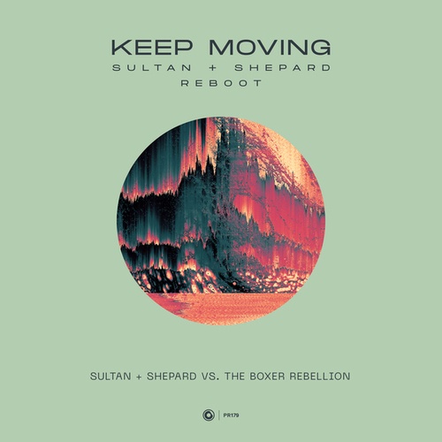 Sultan + Shepard, The Boxer Rebellion-Keep Moving