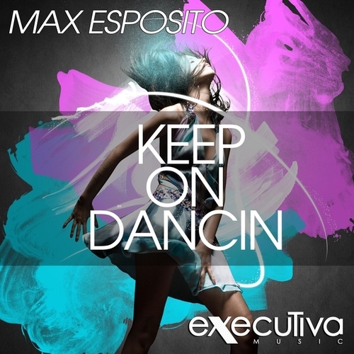 Max Esposito-Keep On Dancin