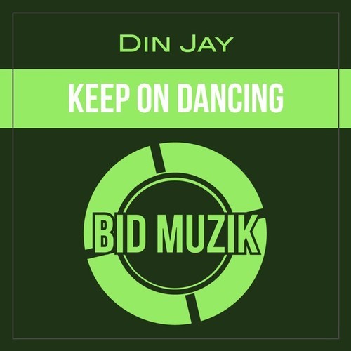Din Jay-Keep on Dancing