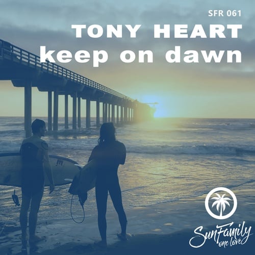 Tony Heart-Keep on dawn