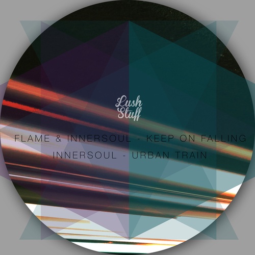 Flame, Innersoul-Keep On Falling / Urban Train