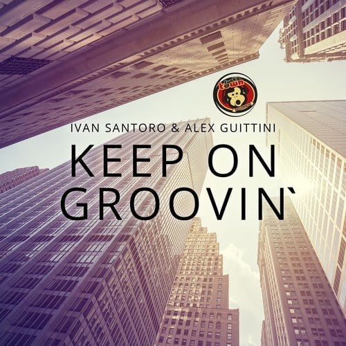Ivan Santoro, Alex Guittini-Keep on Groovin'
