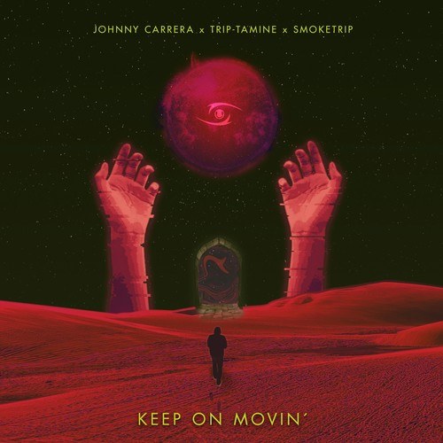 Smoketrip, Johnny Carrera, Trip-Tamine-Keep on Movin'