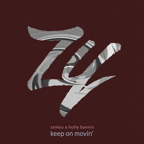 Zemyu, Holly Bannis-Keep on Movin'