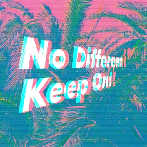 No Different-Keep On (Original Mix)