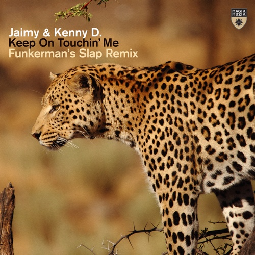Jaimy & Kenny D., Funkerman-Keep on Touchin' Me