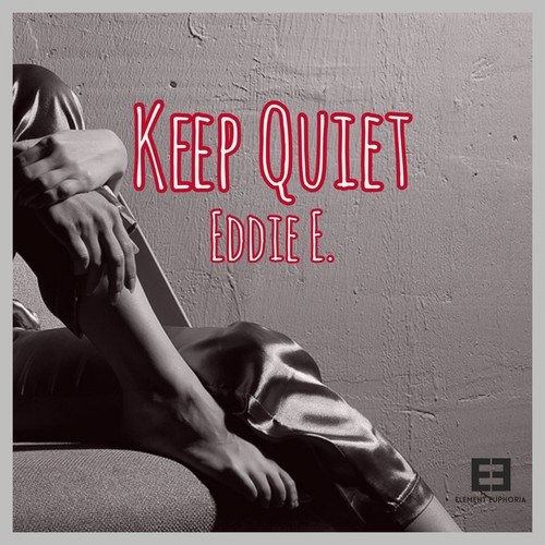 Eddie E.-Keep Quiet