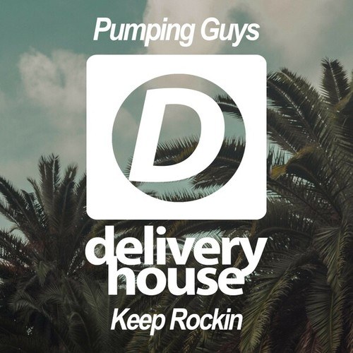 Pumping Guys-Keep Rockin