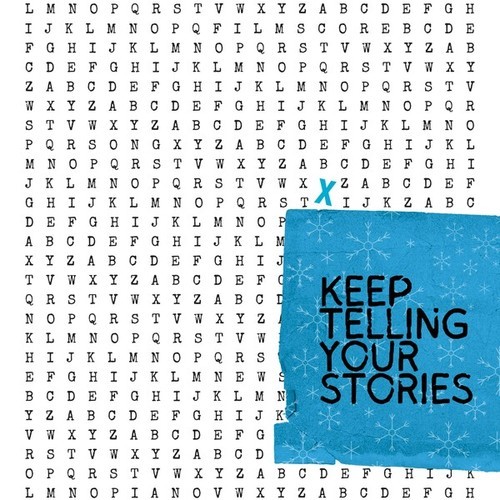 Keep Telling Your Stories