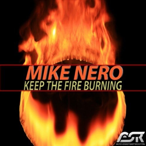 Mike Nero, Driver & Face, Dj Dean, Scott Guscio-Keep the Fire Burning