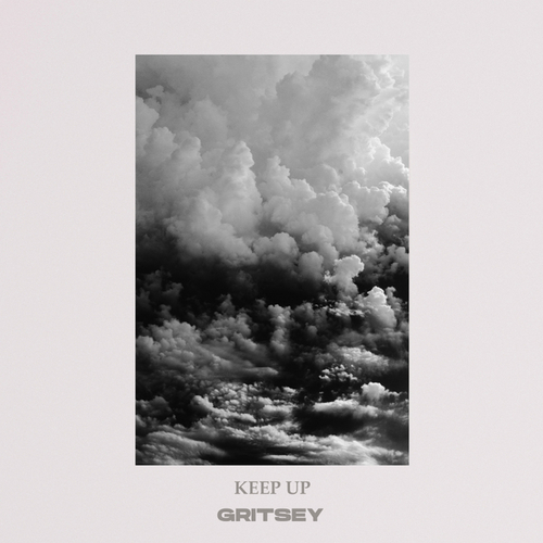 Gritsey-Keep up