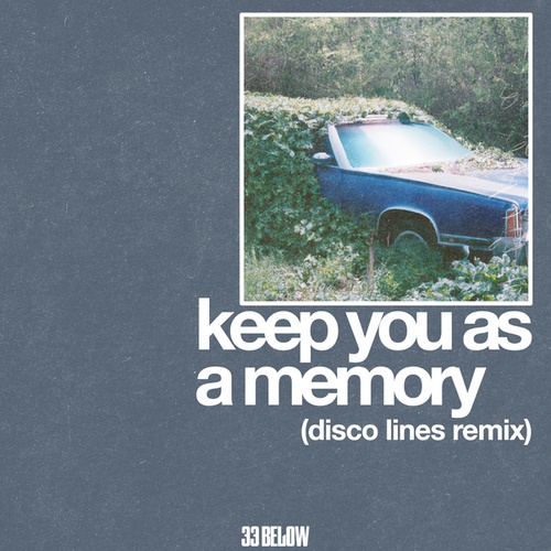 33 Below, Disco Lines-Keep You As A Memory