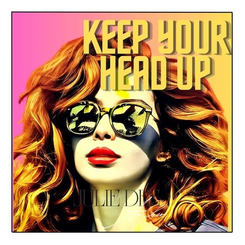 Julie Dee Amber-Keep Your Head Up
