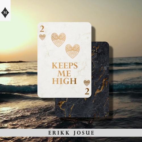 Erikk Josue-Keeps Me High