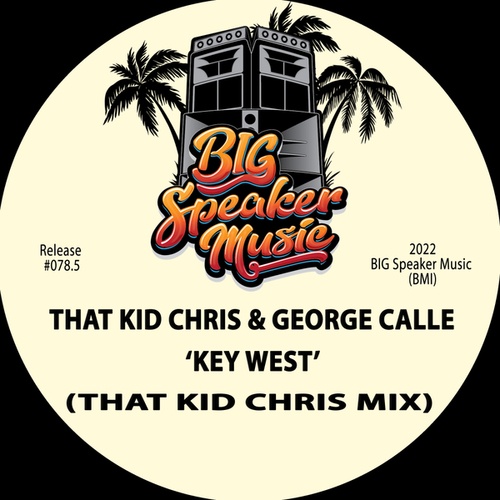George Calle, That Kid Chris-Key West