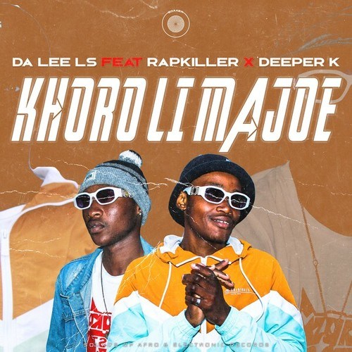 Rapkiller, Deeper K, Da Lee LS-Khoro Li Majoe