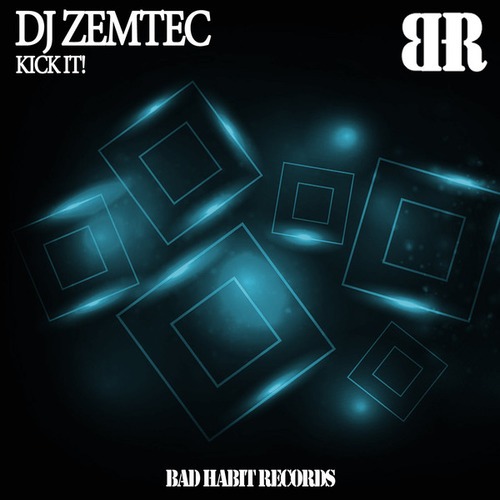 DJ Zemtec-Kick It!