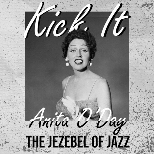 Kick It (The Jezebel of Jazz)