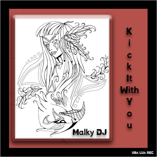 Malky DJ-Kick It with You
