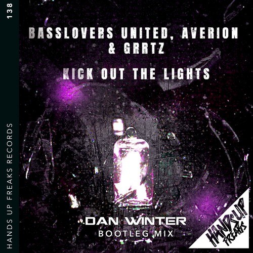 Averion, Grrtz, Basslovers United, Dan Winter-Kick out the Lights (Dan Winter Bootleg Mix)