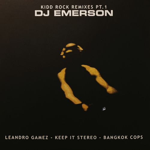 DJ Emerson, Bangkok Cops, Leandro Gámez, Keep It Stereo-Kidd Rock Remixes, Pt. 1 (Remastered)