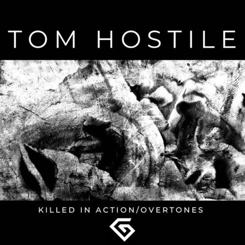 Tom Hostile-Killed In Action / Overtones