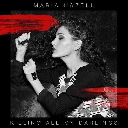 Maria Hazell-Killing All My Darlings