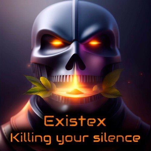 Existex-Killing Your Silence