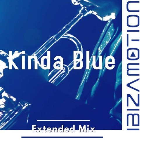 Ibizamotion-Kinda Blue (Extended Mix)