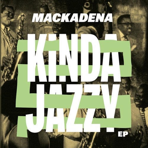 Mackadena-Kinda Jazzy EP